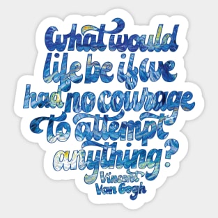 Courage to Attempt Anything Sticker